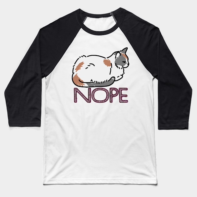 Nope Cat Baseball T-Shirt by KateBlubird